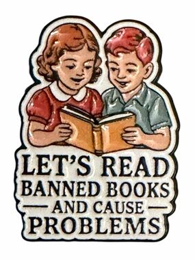 Pin 1.25” “Let’s read band books and cause problems” Enamel Brooch